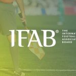 IFAB: Αλλαγές στον κανονισμό για το χέρι, νέο πρωτόκολλο VAR, υπόσχεση για το οφσάιντ